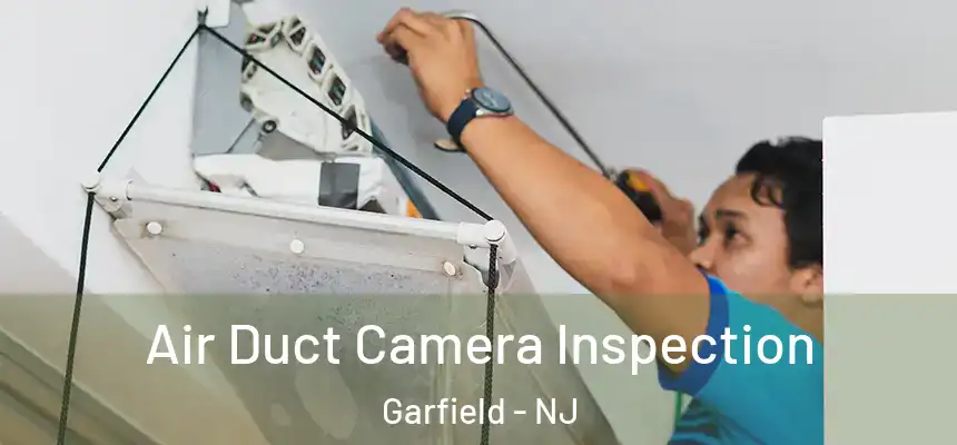 Air Duct Camera Inspection Garfield - NJ