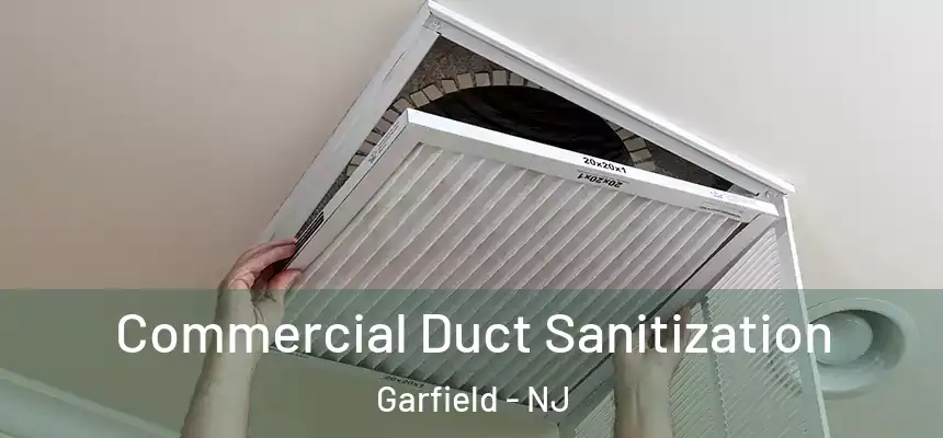 Commercial Duct Sanitization Garfield - NJ