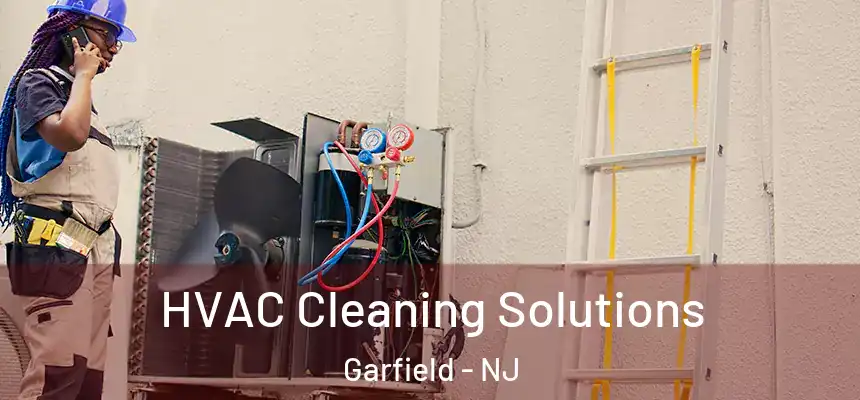  HVAC Cleaning Solutions Garfield - NJ