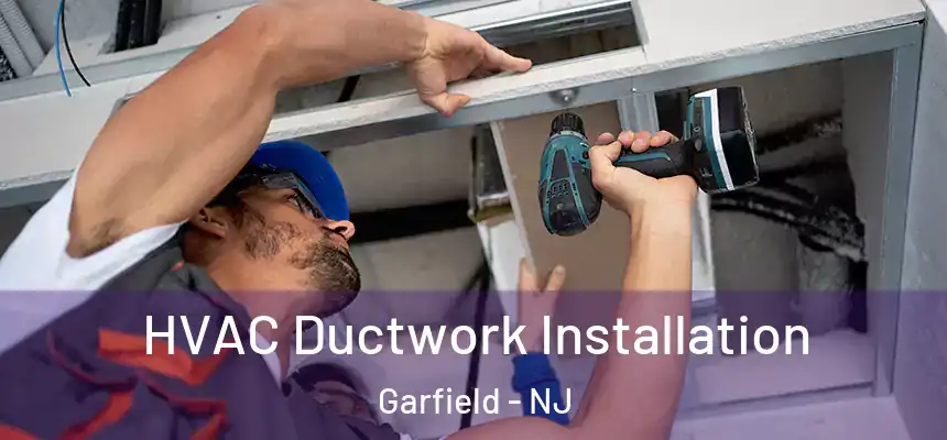  HVAC Ductwork Installation Garfield - NJ
