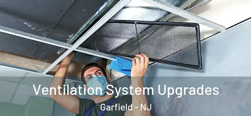 Ventilation System Upgrades Garfield - NJ